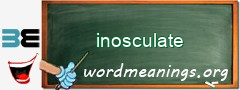 WordMeaning blackboard for inosculate